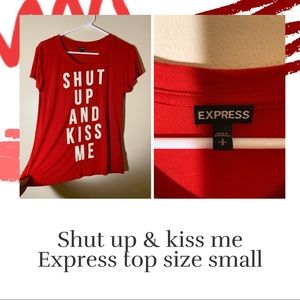 Shut up & kiss me express top